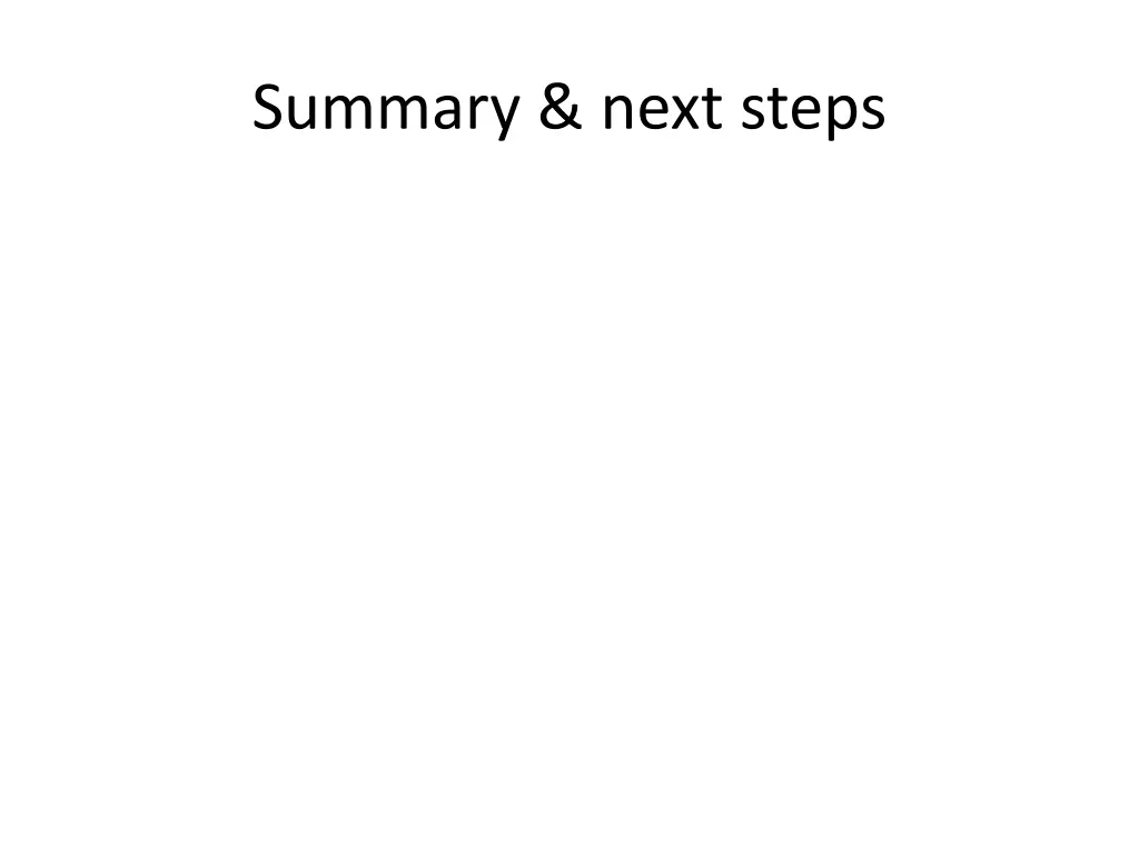 summary next steps