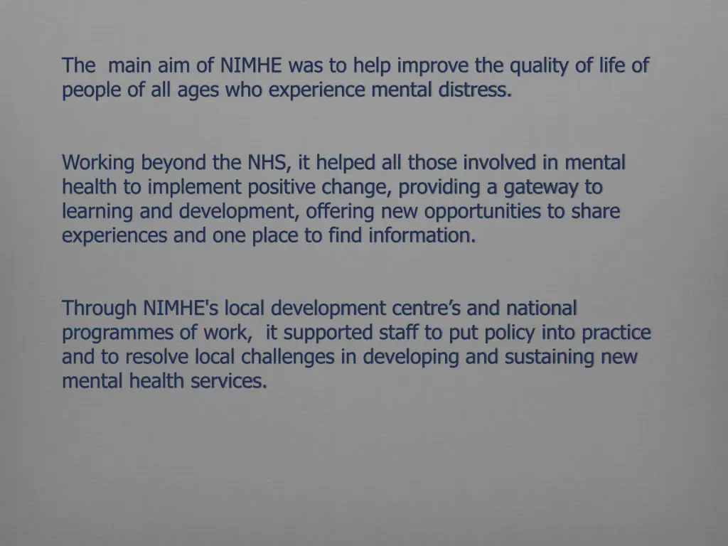 the main aim of nimhe was to help improve
