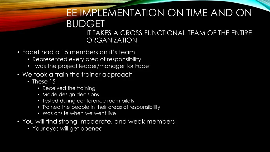 ee implementation on time and on budget it takes 1