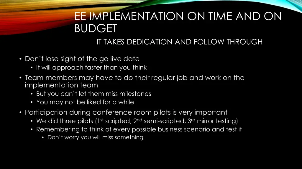 ee implementation on time and on budget it takes 2