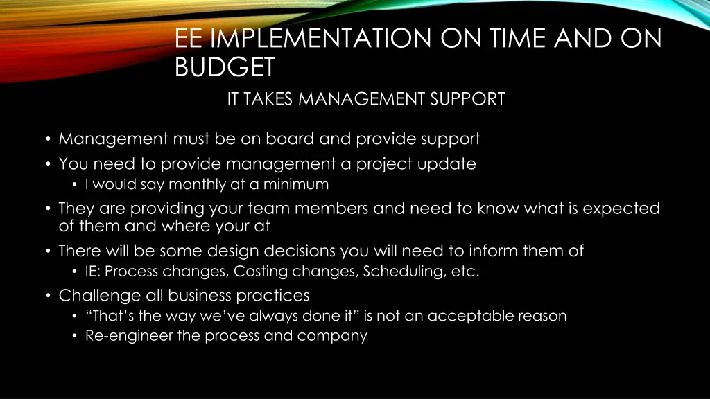 ee implementation on time and on budget it takes 3