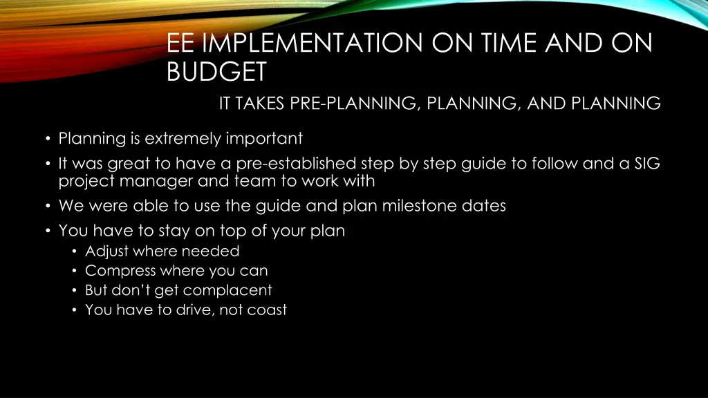ee implementation on time and on budget it takes