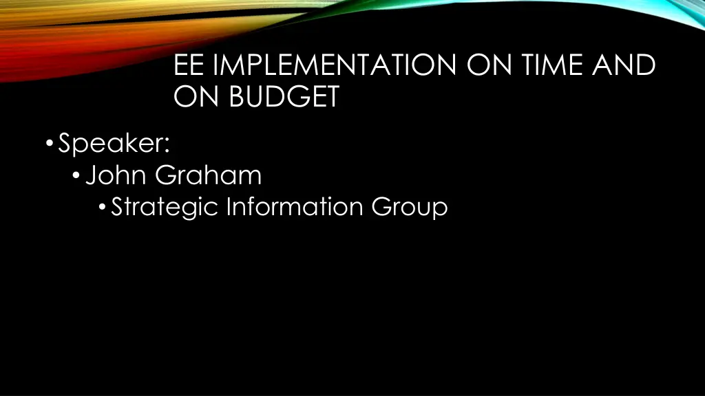 ee implementation on time and on budget