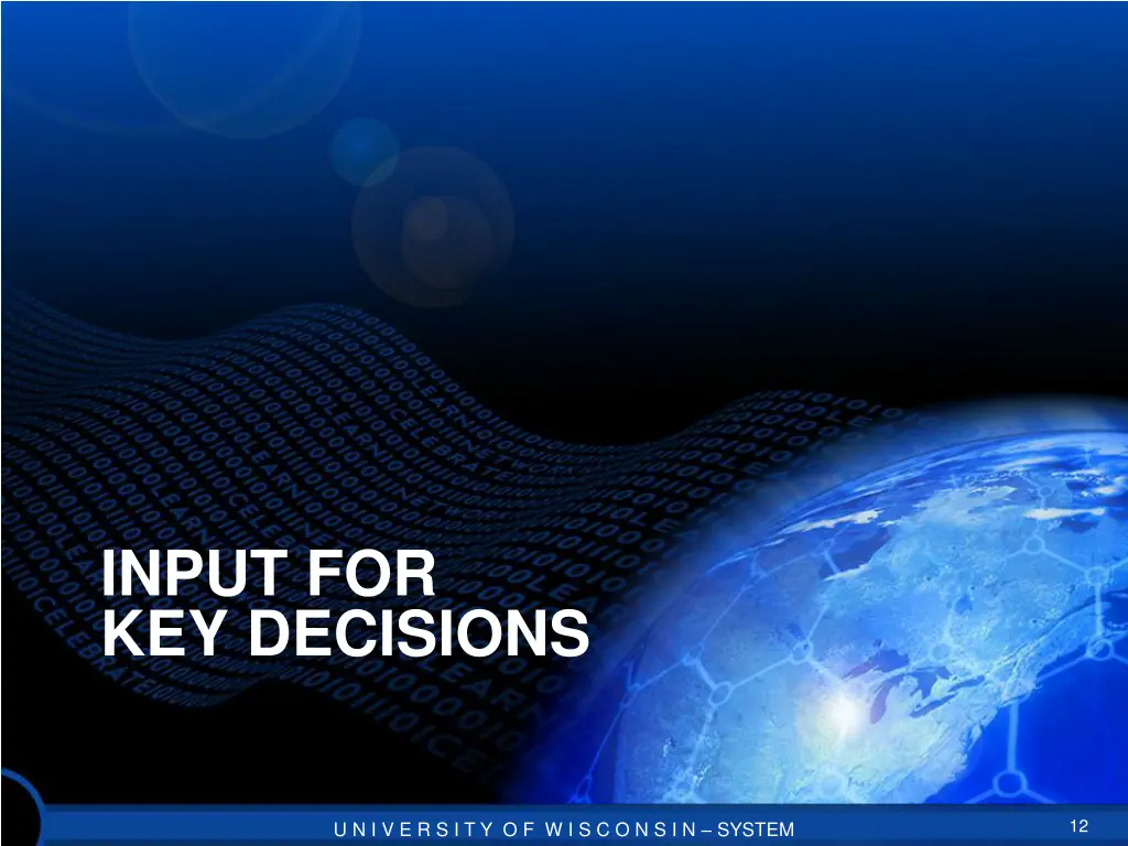 input for key decisions