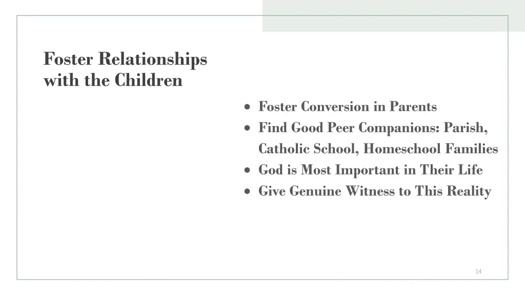 foster relationships with the children