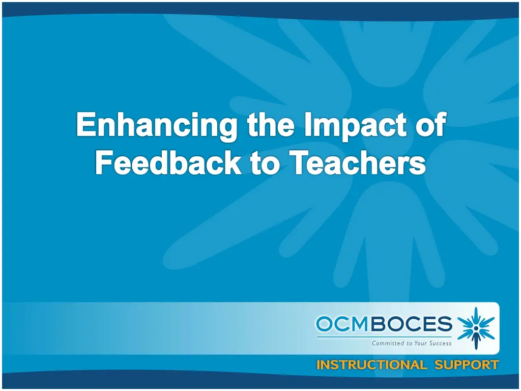 enhancing the impact of feedback to teachers