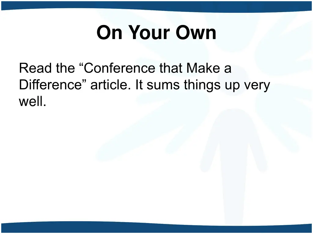 on your own