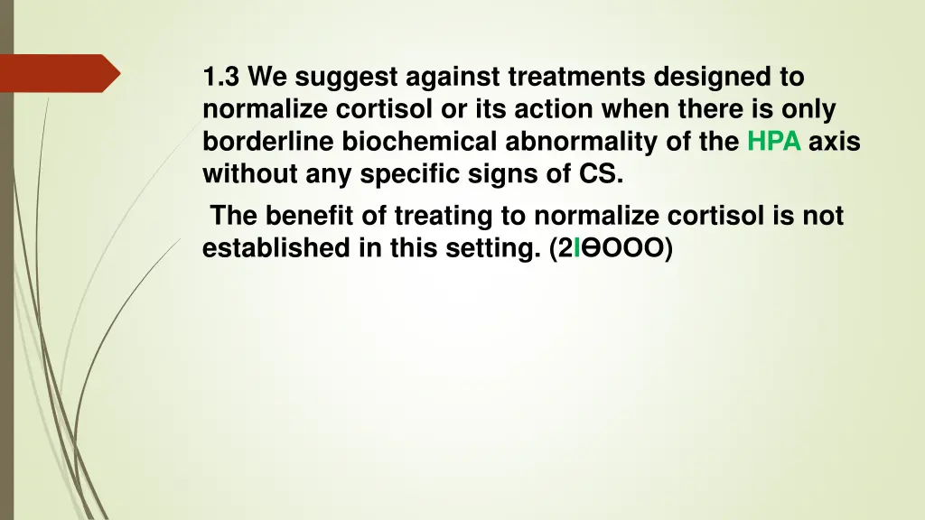 1 3 we suggest against treatments designed