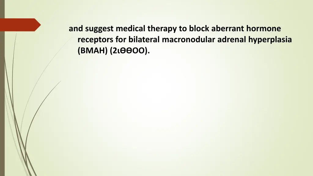 and suggest medical therapy to block aberrant