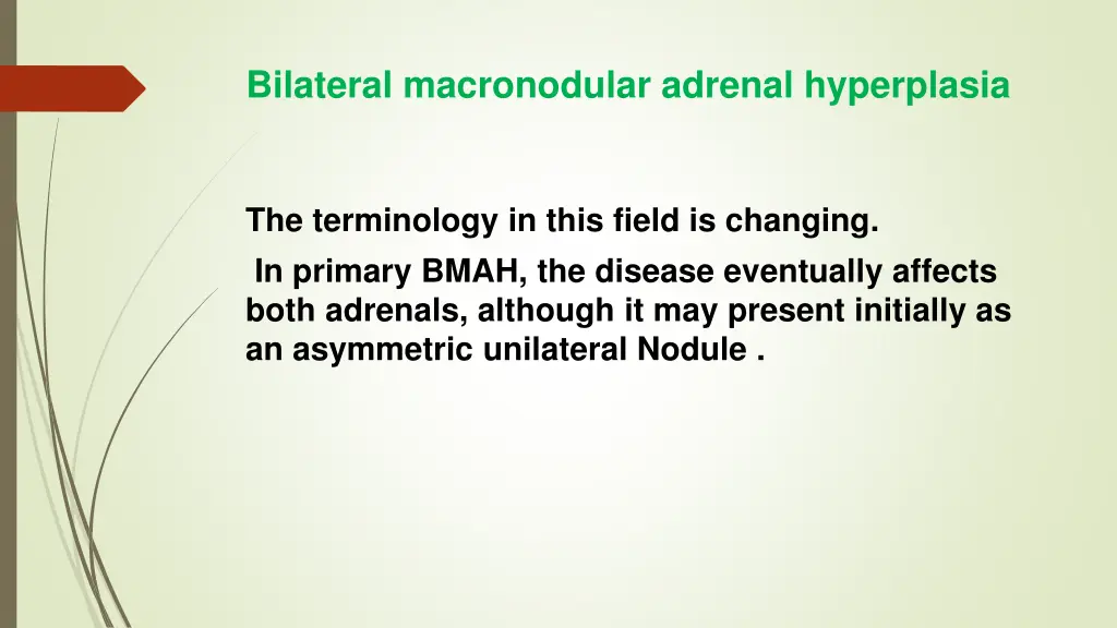 bilateral macronodular adrenal hyperplasia
