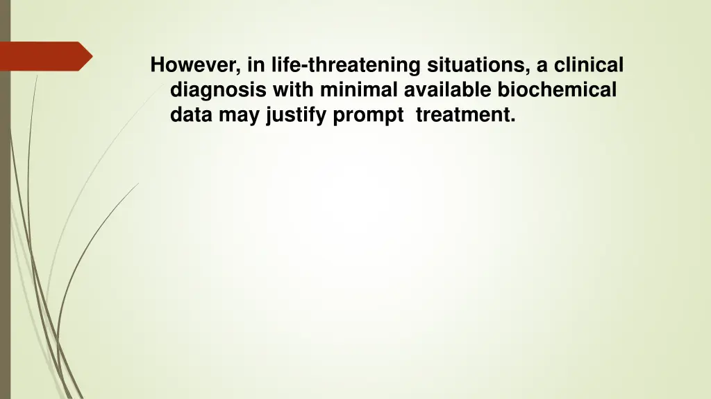 however in life threatening situations a clinical