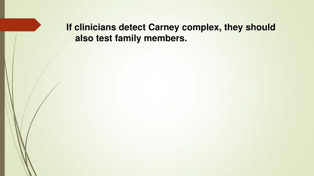 if clinicians detect carney complex they should