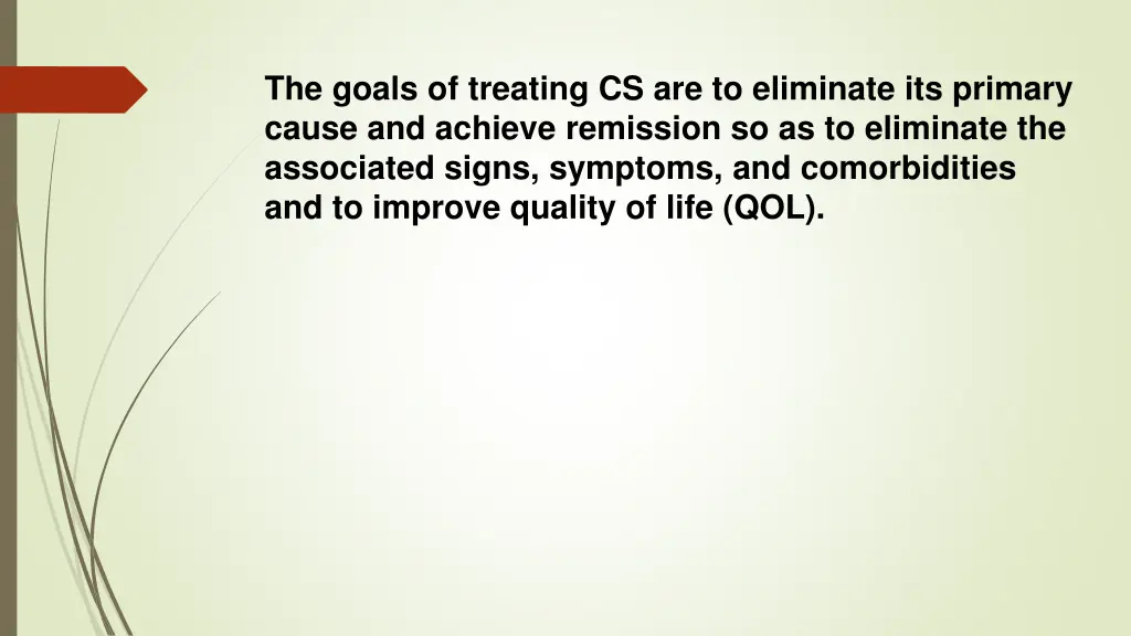 the goals of treating cs are to eliminate