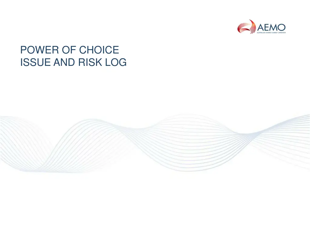 power of choice issue and risk log