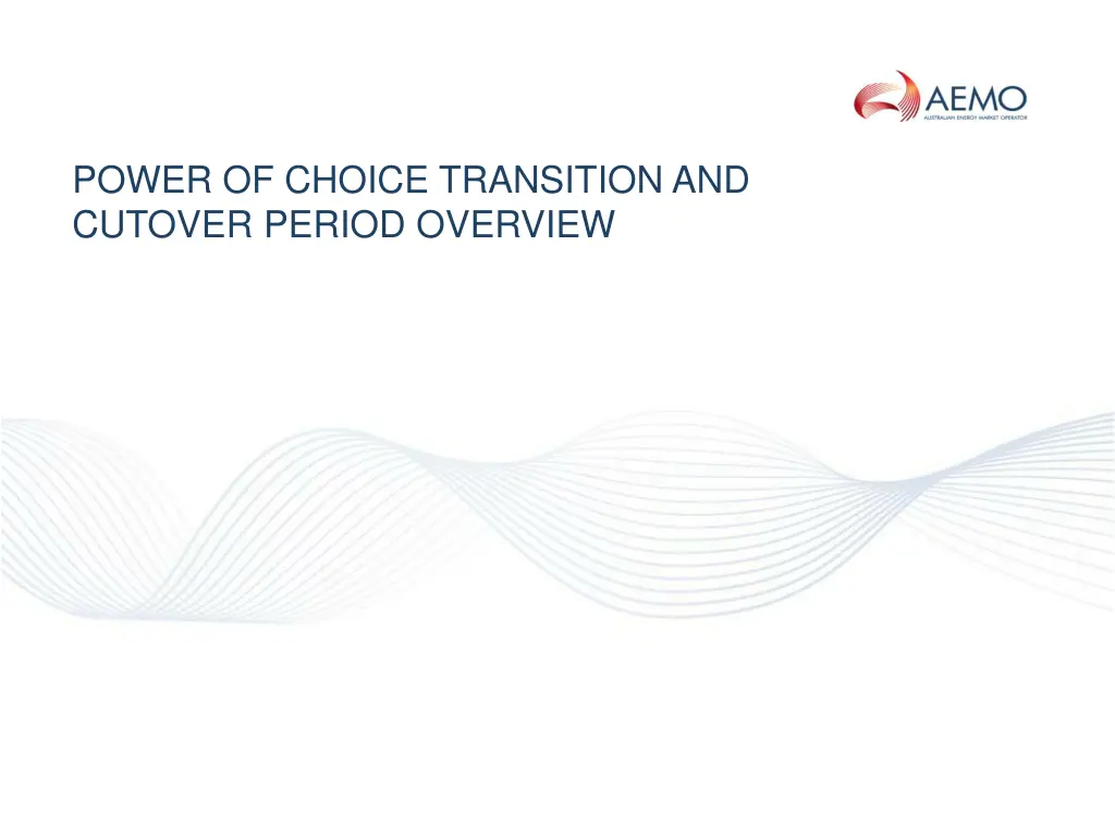 power of choice transition and cutover period