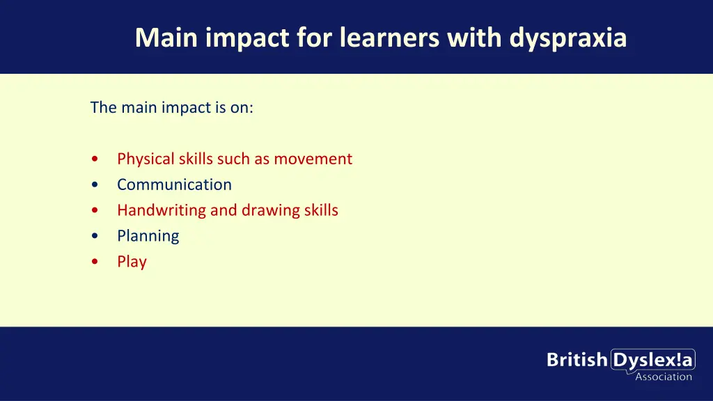 main impact for learners with dyspraxia