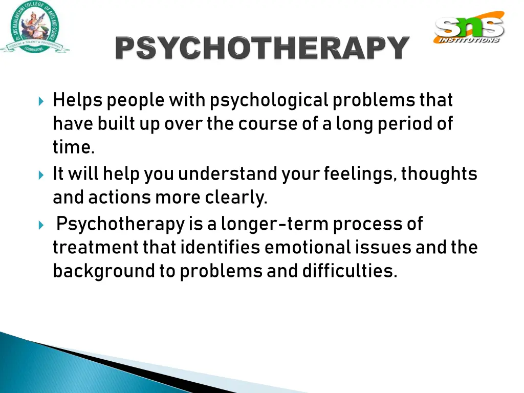 helps people with psychological problems that