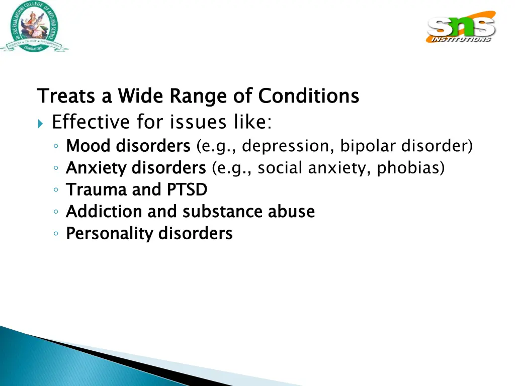 treats a wide range of conditions effective