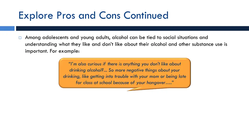 explore pros and cons continued