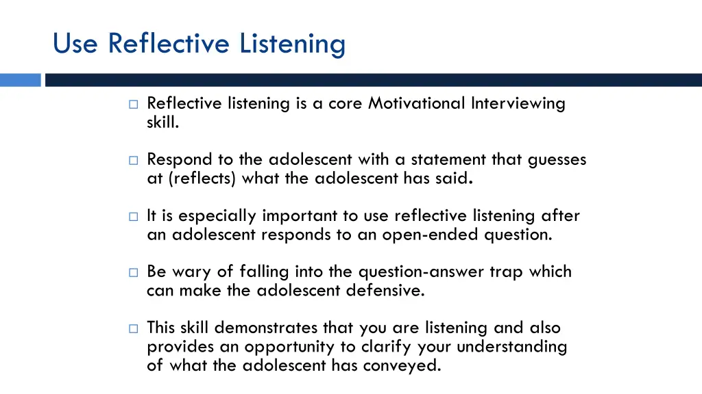 use reflective listening