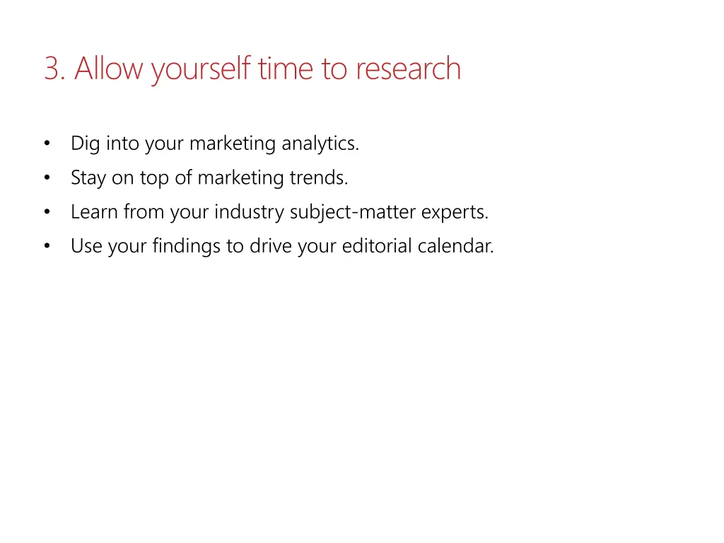 3 allow yourself time to research