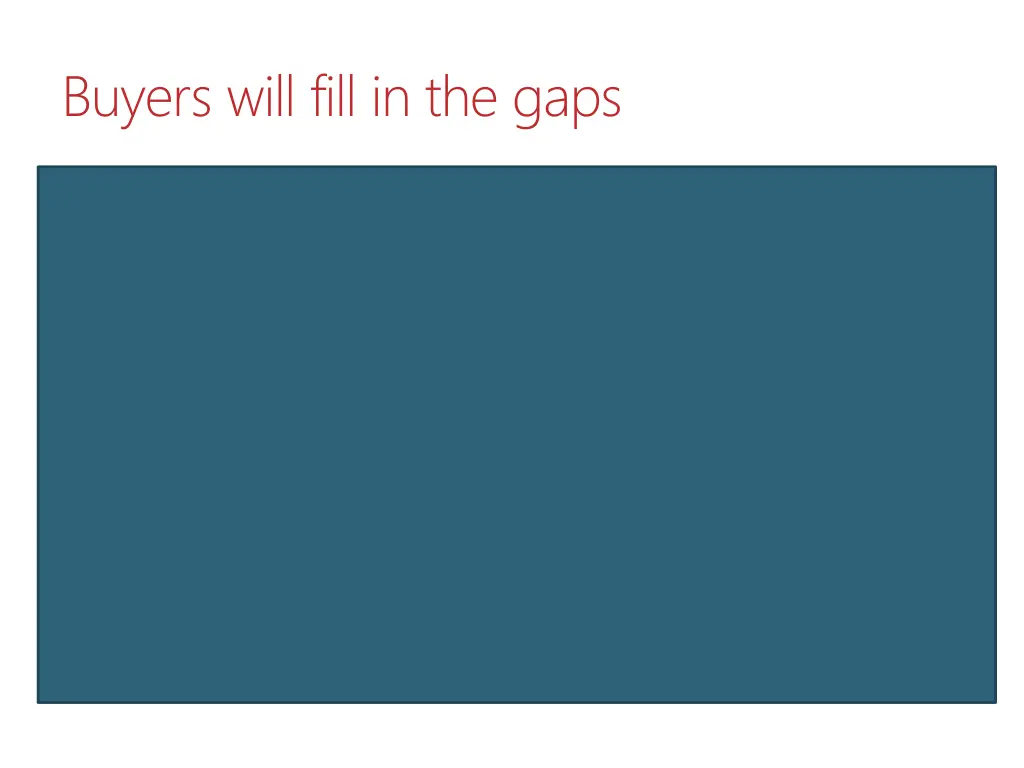 buyers will fill in the gaps