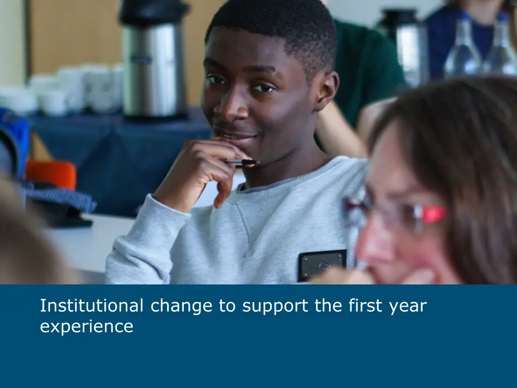 institutional change to support the first year