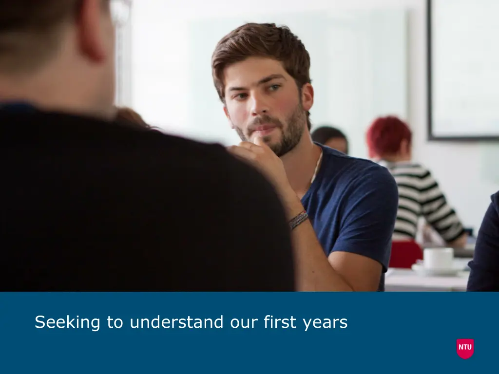 seeking to understand our first years
