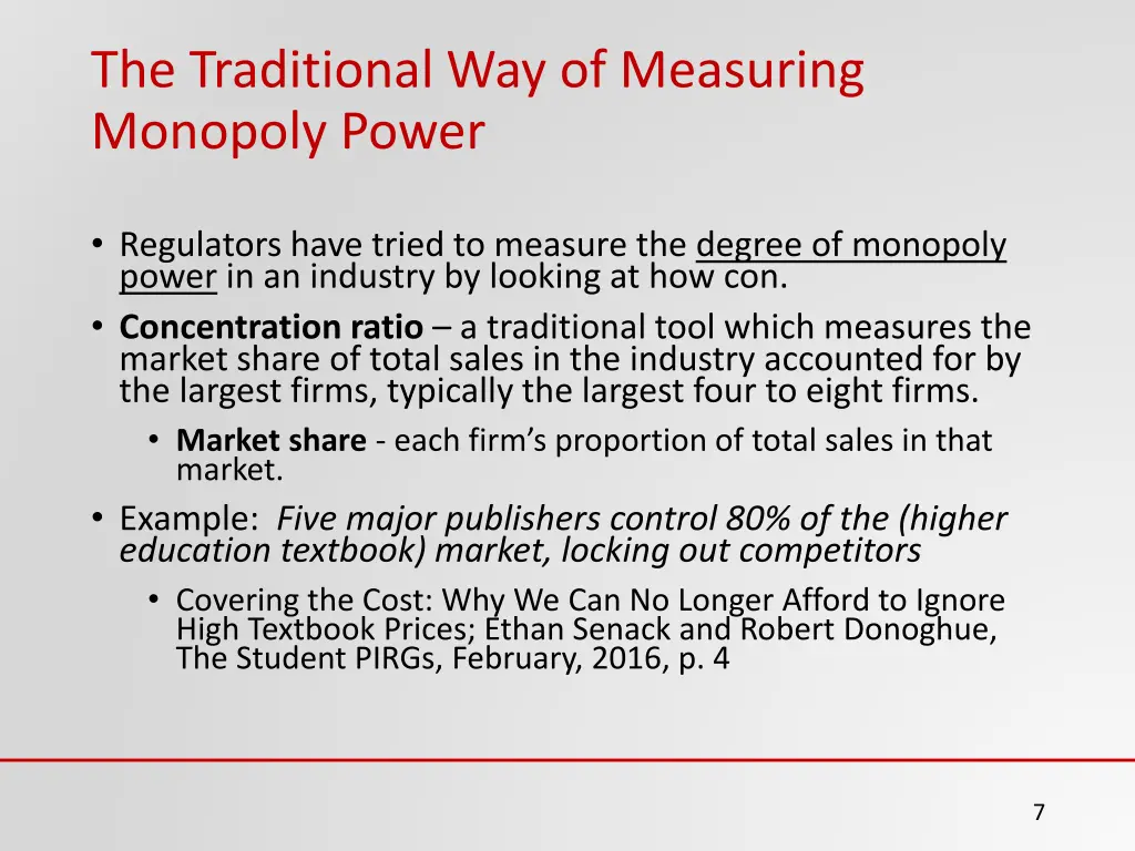 the traditional way of measuring monopoly power