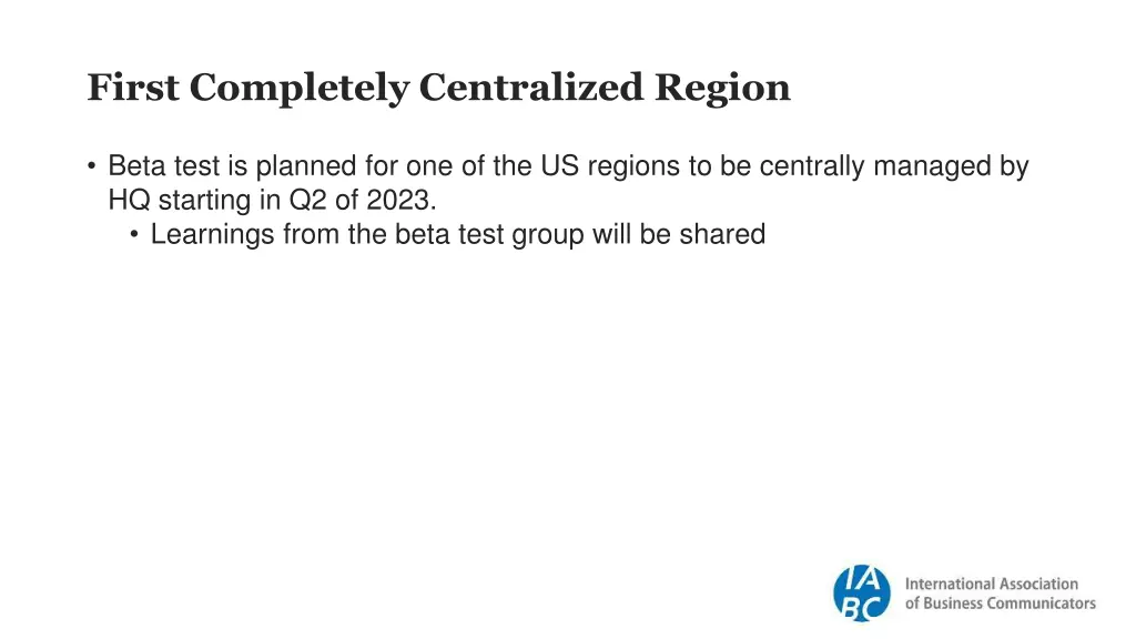 first completely centralized region