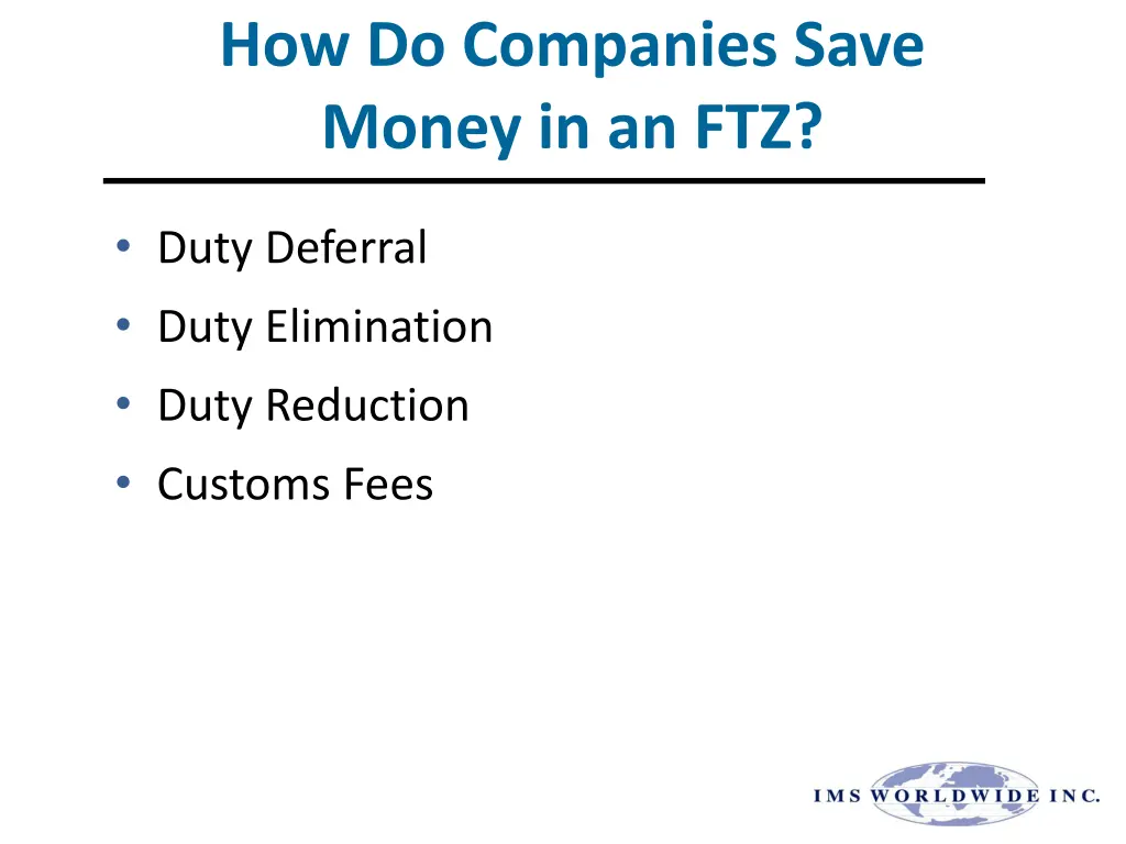 how do companies save money in an ftz