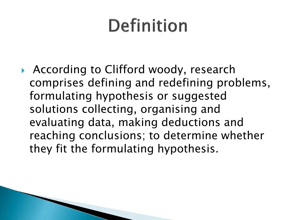 according to clifford woody research comprises