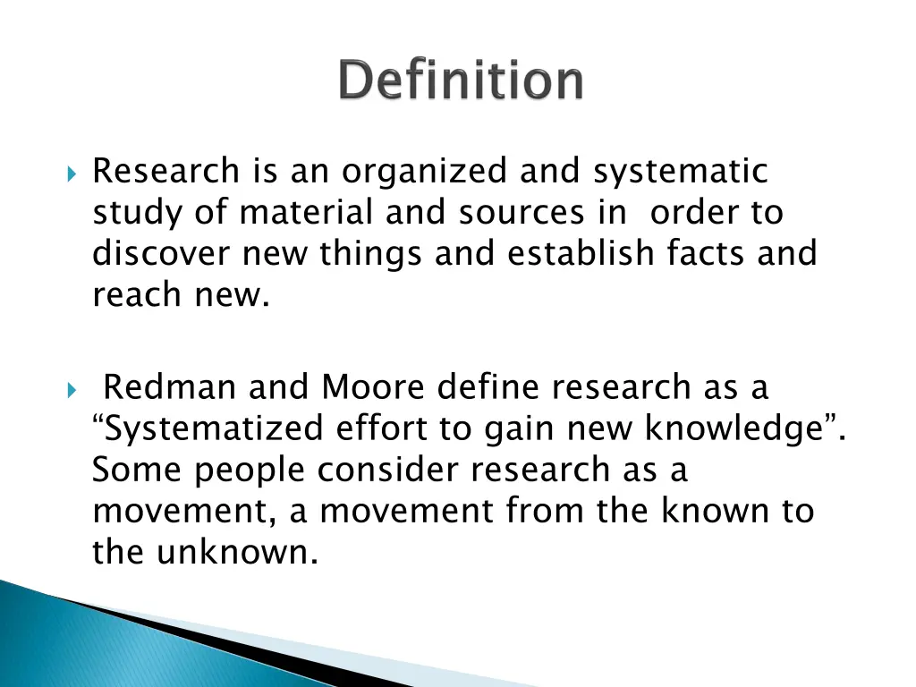 research is an organized and systematic study