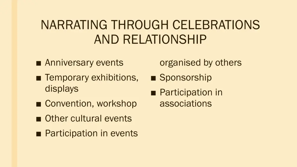 narrating through celebrations and relationship