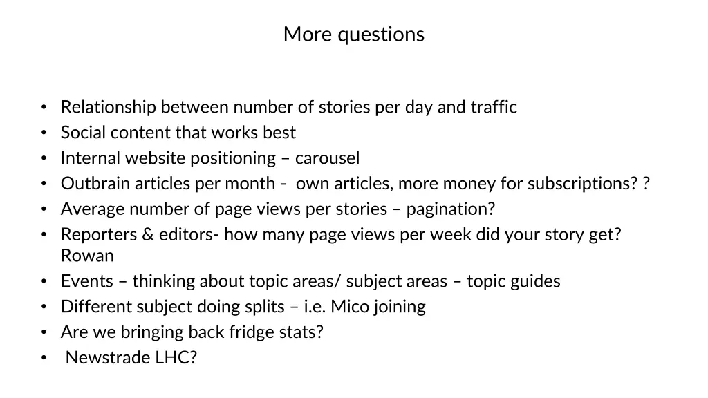 more questions