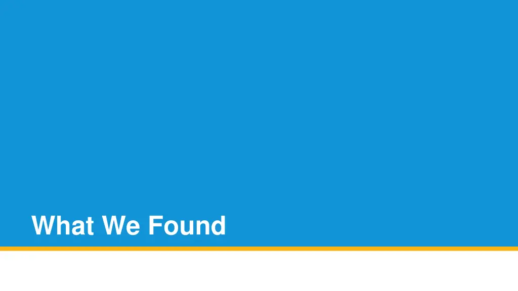 what we found