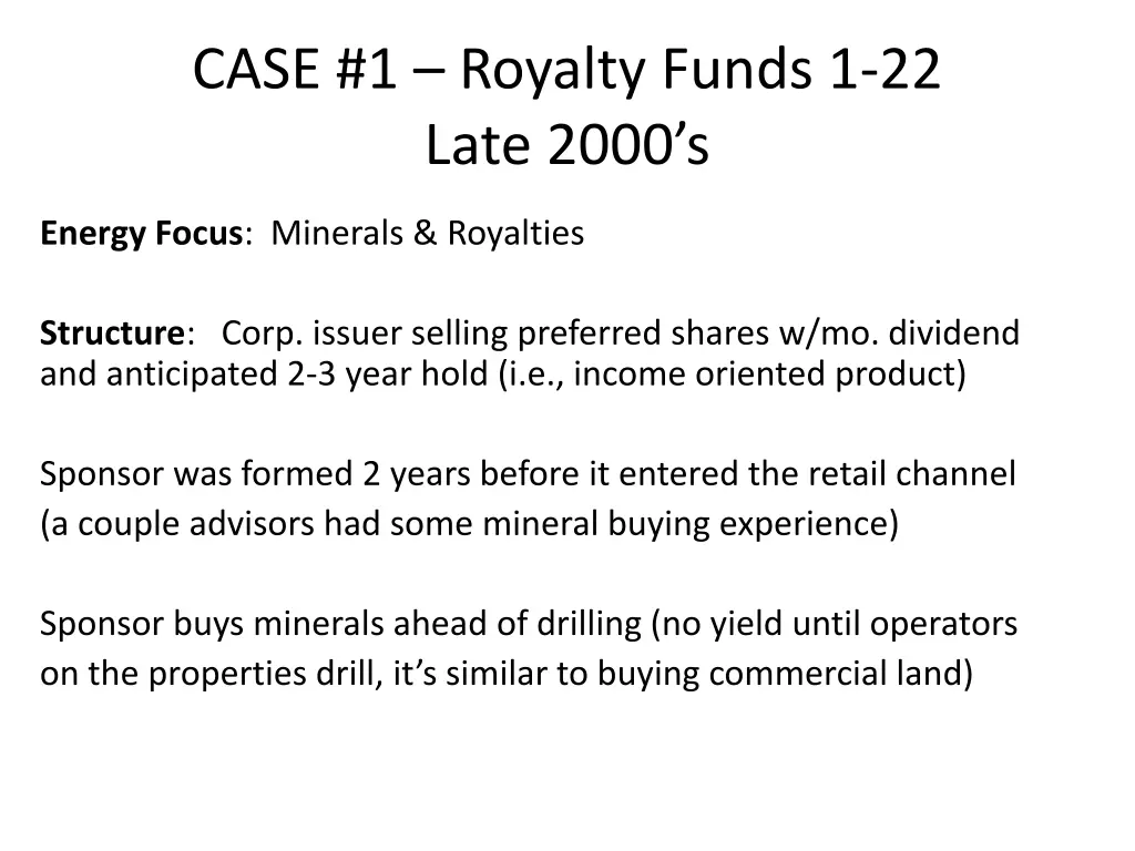 case 1 royalty funds 1 22 late 2000 s
