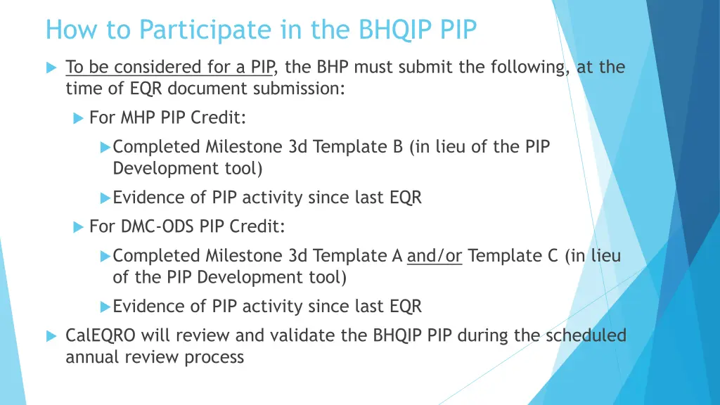 how to participate in the bhqip pip