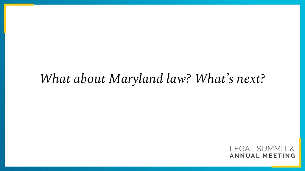 what about maryland law what s next