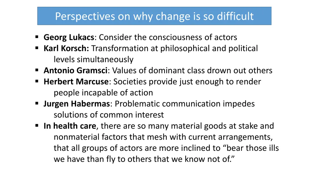 perspectives on why change is so difficult