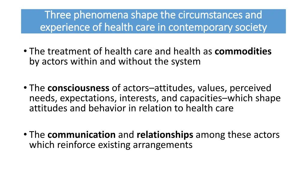 three phenomena shape the circumstances and three