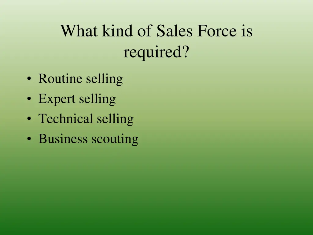 what kind of sales force is required