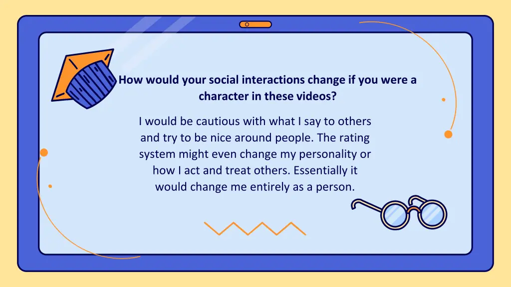 how would your social interactions change