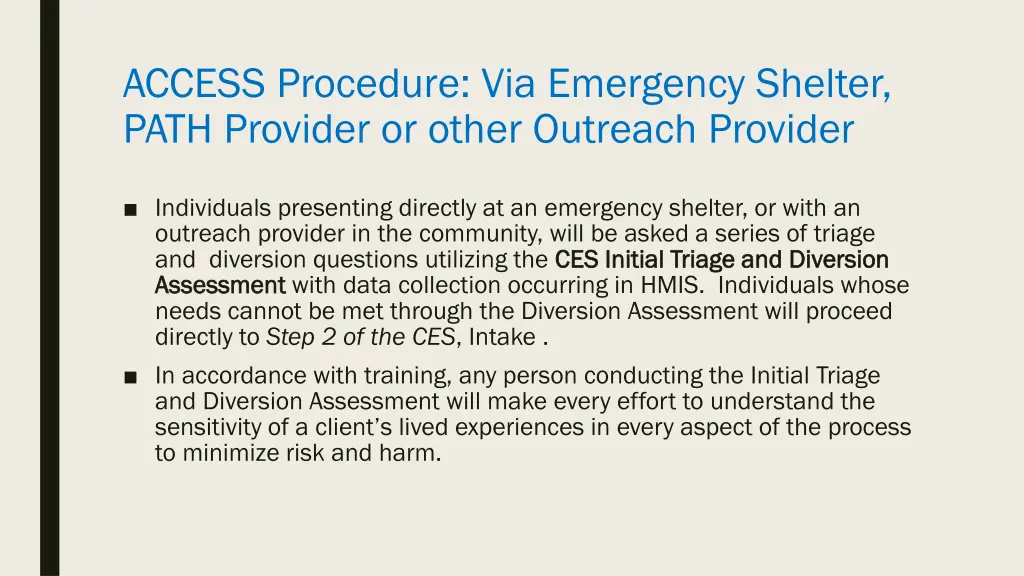 access procedure via emergency shelter path