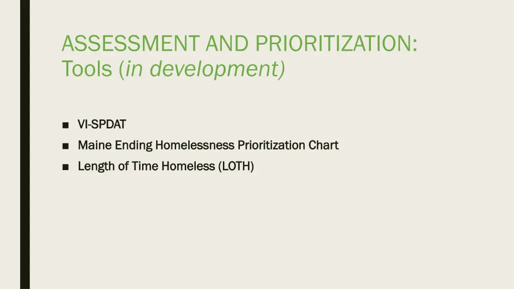 assessment and prioritization tools in development