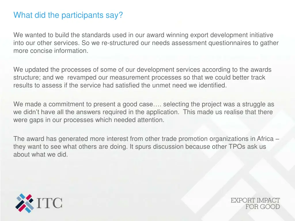 what did the participants say