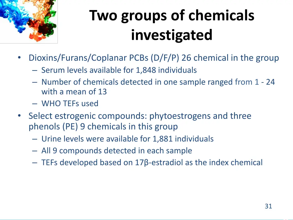 two groups of chemicals investigated