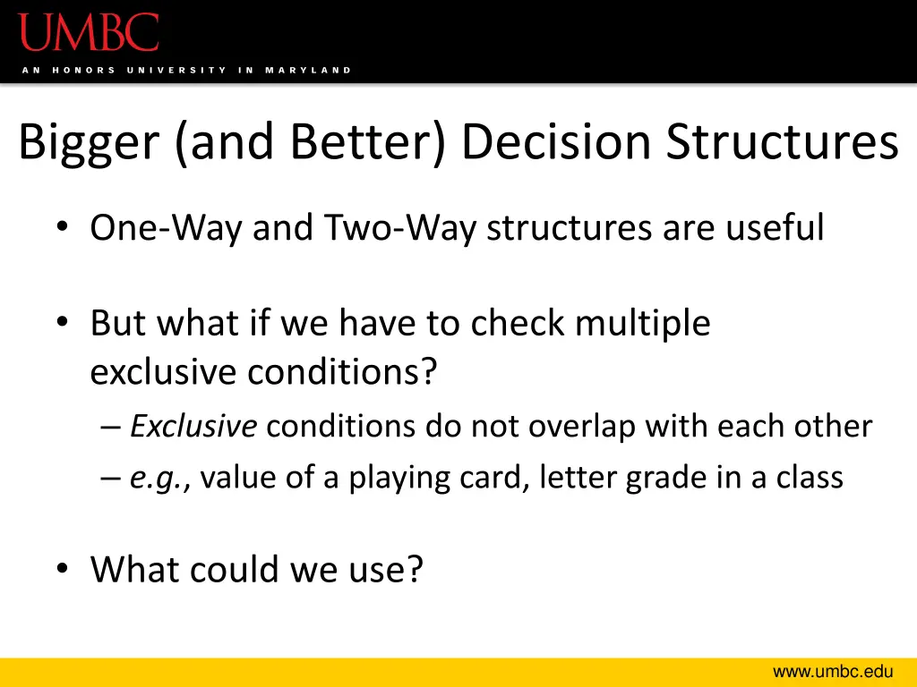 bigger and better decision structures