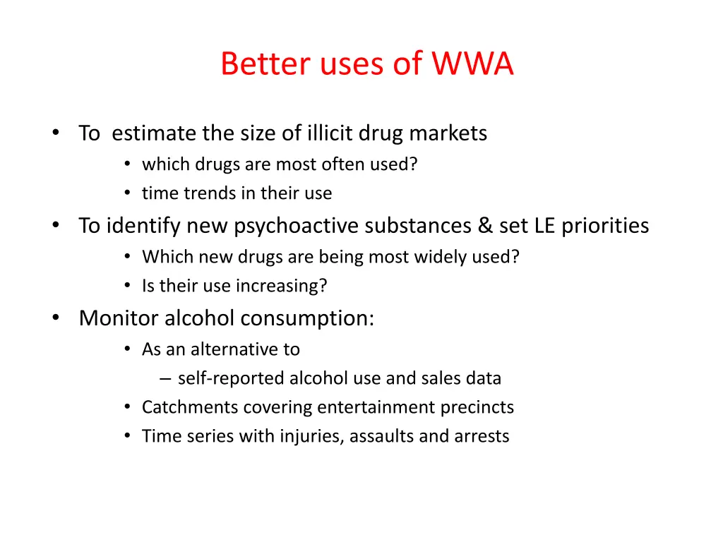 better uses of wwa