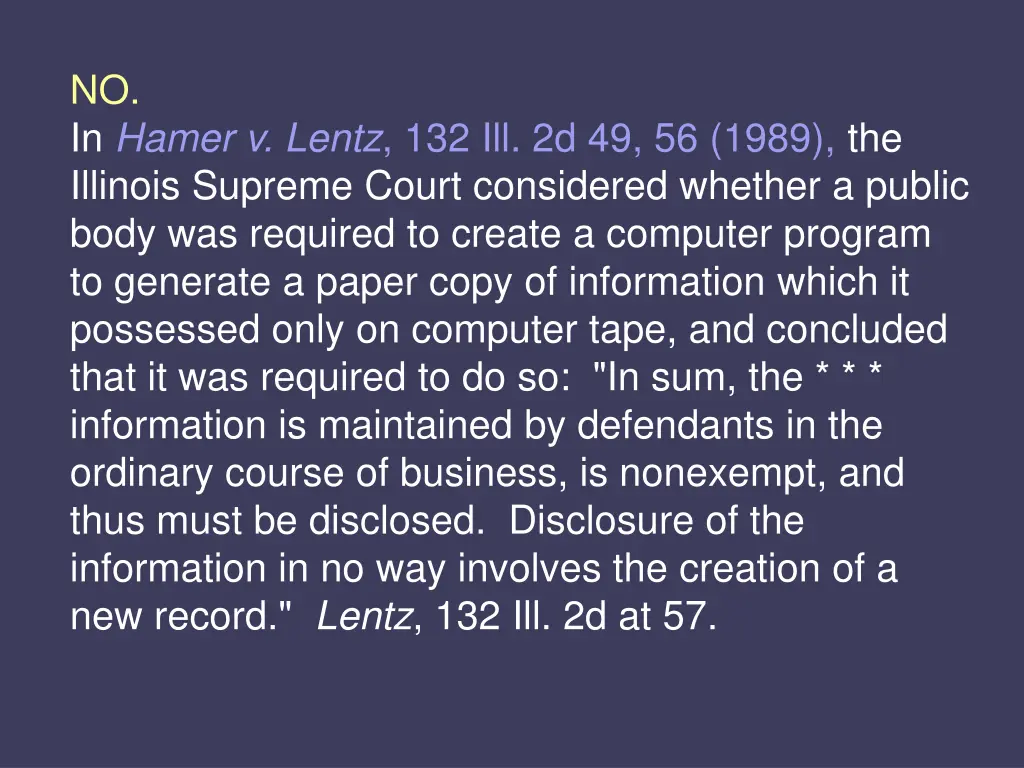 no in hamer v lentz 132 ill 2d 49 56 1989